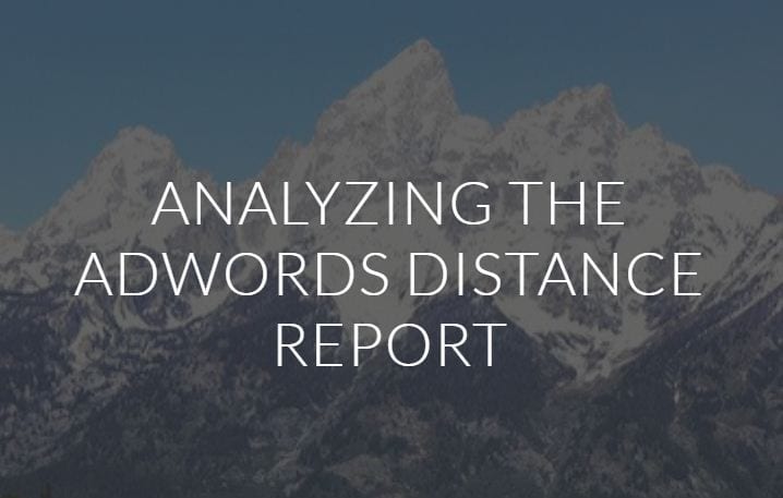 Analizando el Informe de distancias de AdWords
